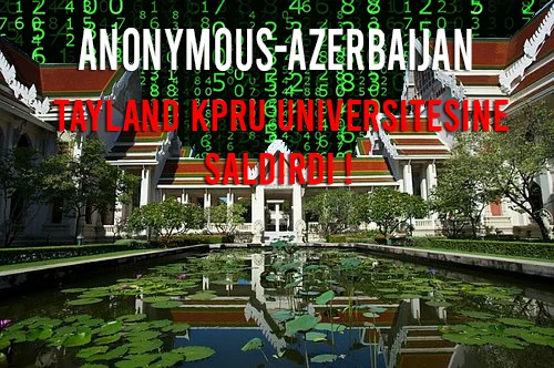 Anonymous-Azerbaijan, Tayland KPRU Üniversitesi’ne Siber Saldırı Düzenledi
