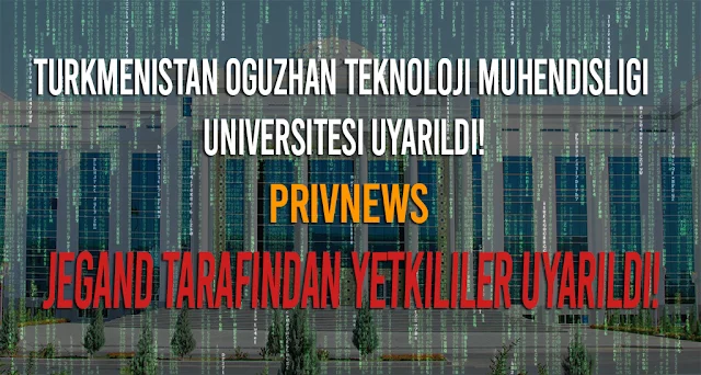 Türkmenistan Oğuzhan Teknoloji Mühendisliği Üniversitesi’ndeki Güvenlik Açığı